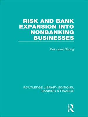 cover image of Risk and Bank Expansion into Nonbanking Businesses (RLE
